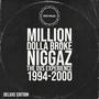 Million Dolla Broke Niggaz: The DVS Experience 1994-2000 (Deluxe Edition) [Explicit]