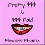 Pretty & Paid (Explicit)