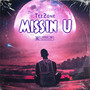 Missin U (Explicit)