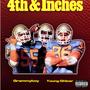 4th & Inches (feat. Young Gholar) [Explicit]