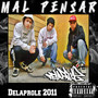 Mal Pensar / Delaprole 2011 (Explicit)