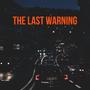 The Last Warning (Explicit)