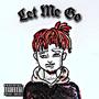 Let Me Go (Explicit)