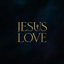 Jesus Love (Explicit)