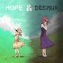 Hope and Despair