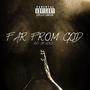 Far From God (Explicit)