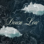 Down Low