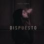 Dispuesto (feat. Komar)