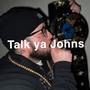 Talk Ya Johns (Explicit)