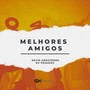 Melhores Amigos (Explicit)