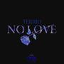 No Love (Explicit)