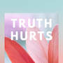 Truth Hurts (Explicit)