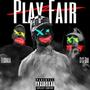 Play Fair (feat. STS Dre & Elguala) [Explicit]