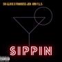 Sippin (Explicit)