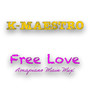 Free Love (Amapiano Main Mix)