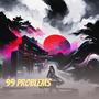 99 Problems