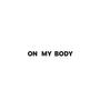 on my body (feat. 7ven!) [Explicit]