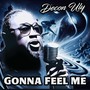 Gonna Feel Me (Explicit)