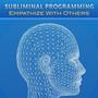 Subliminal Programming - Empathize with Others