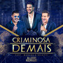 Criminosa Demais (feat. Marcos & Belutti) (Ao Vivo)