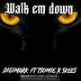 Walk em down (feat. Digimark & Kidskees) [Explicit]