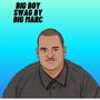 Big Boy Swag (Explicit)