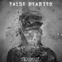 False Hearted (Explicit)