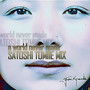 A World Never Made (Satoshi Tomiie Mix)