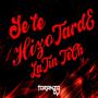 Se Te Hizo Tarde (feat. Brian Roa Dj)