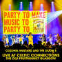 Party To Make Music To Party To (Live in The Old Fruitmarket Glasgow at Celtic Connections) [Explicit]