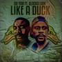 Like a Duck (feat. Blacka Lion) [Explicit]