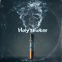 Holy Smoker (Explicit)