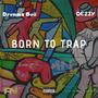 Born to Trap (Explicit)