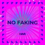NO FAKING (feat. Matthew Nash & HRTMANN)