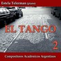 El Tango Compositores Académicos Argentinos, Vol. 2