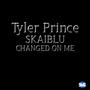 CHANGED ON ME (feat. Tyler Prince) [Explicit]