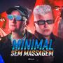 MINIMAL SEM MASSAGEM (feat. FW) [Explicit]