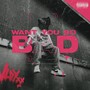 Want You So Bad (Explicit)