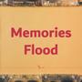 Memories Flood -  فيضان الذكريات