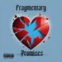 Fragmentary Promises (Explicit)