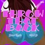 Throw That Back (feat. MontJr) [Explicit]