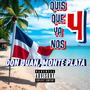 Quisqueyanos 4 (Don Juan, Monte Plata) (feat. Varios Artista) [Explicit]
