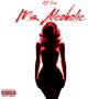 Ms.Alcoholic (Explicit)