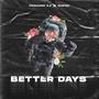 Better Days (feat. Sniper)