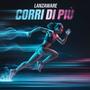 Corri di piú (Rapido come il vento)