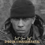 Last One Left (Real Meets Real) (feat. Hussein Fatal) [Explicit]