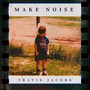 Make Noise (Explicit)