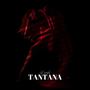 TANTANA (Explicit)