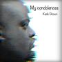 My Condolences (Explicit)