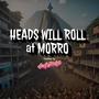 Heads Will Roll at Morro (Explicit)